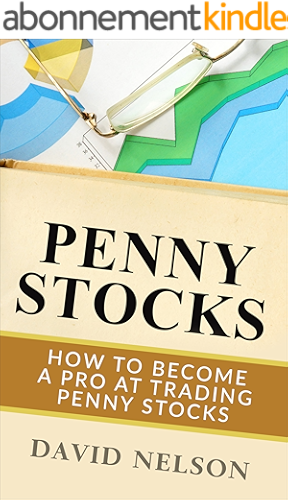 Download Penny Stocks: How to Become a Pro at Trading Penny Stocks (stock market investing, day trading) (English Edition) PDF