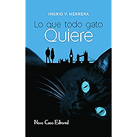 Lo que todo gato quiere (Spanish Edition) book cover