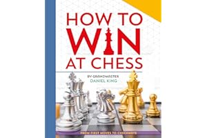 How To Win At Chess: From First Moves to Checkmate