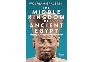 The Middle Kingdom of Ancient Egypt: History, Archaeology and Society