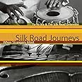 Silk Road Journeys: When Strangers Meet