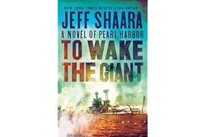 To Wake the Giant: A Novel of Pearl Harbor