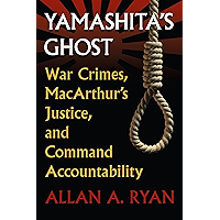 Yamashita's Ghost: War Crimes, MacArthur's Justice, and Command Accountability (Modern War Studies (Paperback)) book cover