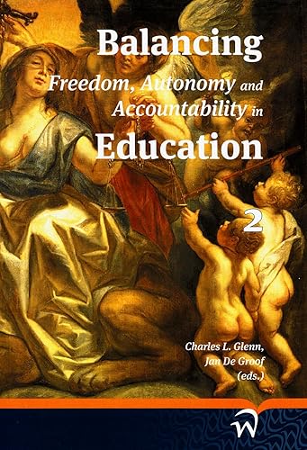 Download Balancing Freedom, Autonomy and Accountability in Education PDF