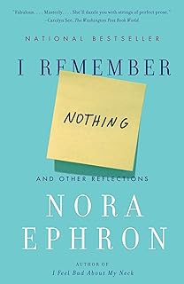 I Feel Bad About My Neck And Other Thoughts On Being A Woman Ephron Nora 8601300323657 Amazon Com Books