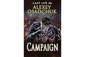Campaign (Last Life Book #6): A Progression Fantasy Series