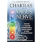 Chakras and the Vagus Nerve: Tap Into the Healing Combination of Subtle Energy & Your Nervous System