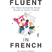 Fluent in French: The most complete study guide to learn French book cover