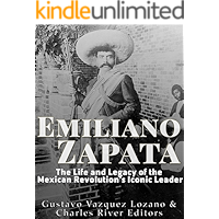 Emiliano Zapata: The Life and Legacy of the Mexican Revolution’s Iconic Leader book cover Emiliano Zapata: The Life and Legacy of the Mexican Revolution’s Iconic Leader book cover