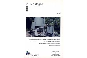 Rhéologie des boues et laves torrentielles: Étude de dispersions et suspensions concentrées (Etudes du CEMAGREF, Série Montag