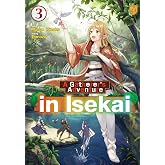 A Gatherer's Adventure in Isekai, Vol 3