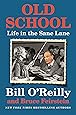 Old School: Life in the Sane Lane