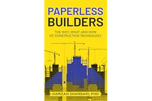 Paperless Builders: The Why, What, and How of Construction Technology