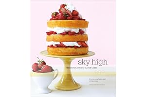 Sky High: Irresistible Triple-Layer Cakes