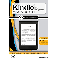 Kindle Manual for Beginners: The Perfect Kindle Guide for Beginners, Seniors, & New Kindle Users book cover