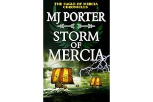 Storm of Mercia: The BRAND NEW gripping historical adventure from MJ Porter (The Eagle of Mercia Chronicles Book 9)