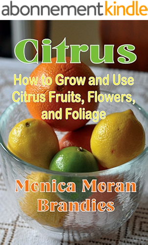 Download Citrus: How to Grow and Use Citrus Fruits, Flowers, and Foliage (English Edition) PDF