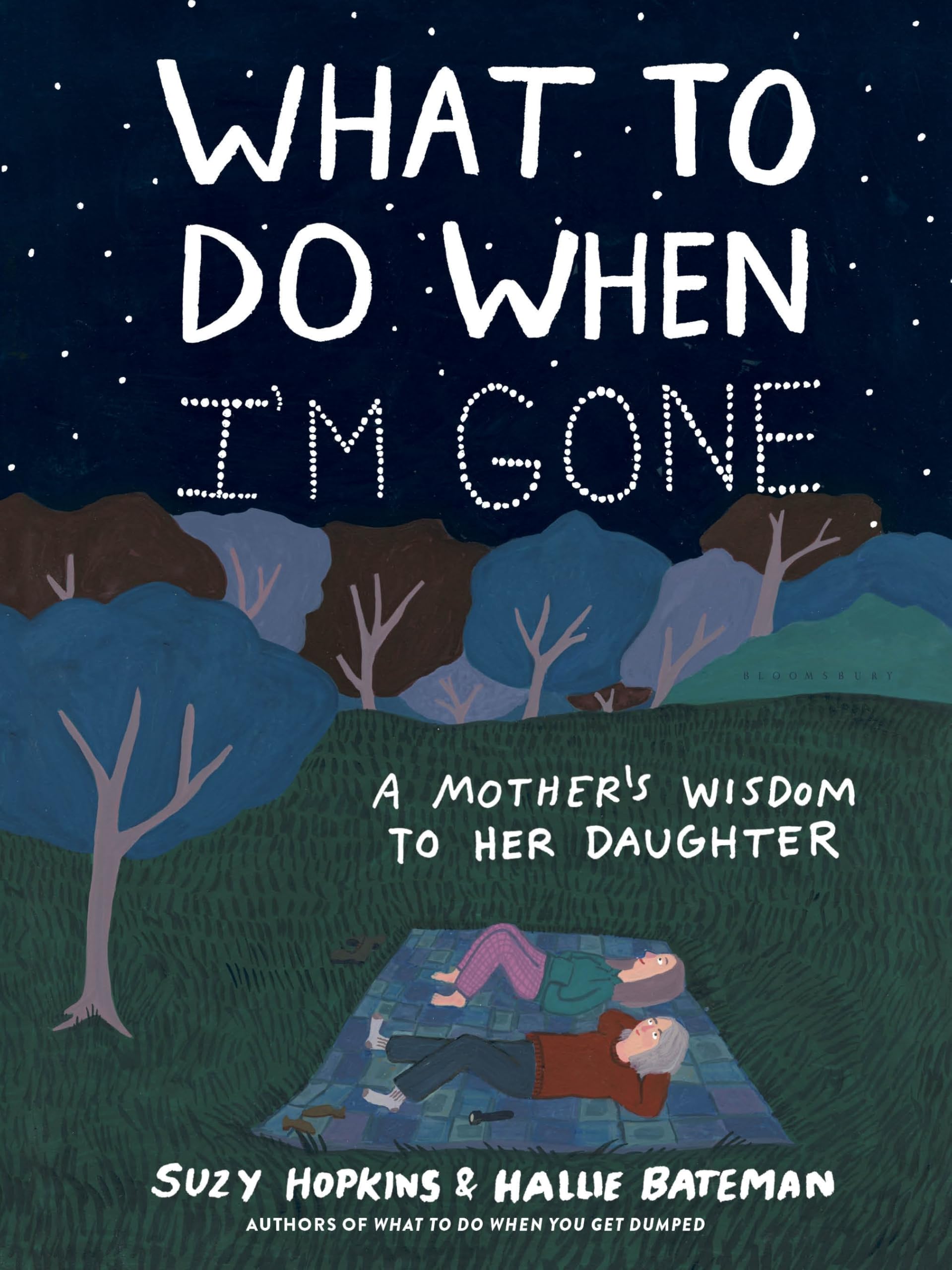 What to Do When I'm Gone: A Mother's Wisdom to Her Daughter What to Do When I'm Gone: A Mother's Wisdom to Her Daughter What to Do When I'm Gone: A Mother's Wisdom to Her Daughter Paperback Kindle Spiral-bound