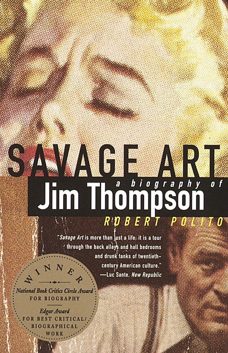 Download Amazon Com Savage Art A Biography Of Jim Thompson 9780679733522 Polito Robert Books
