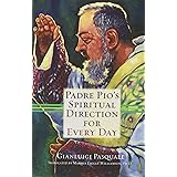 Padre Pio's Spiritual Direction for Every Day
