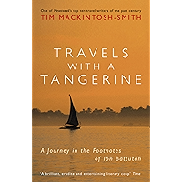 Travels with a Tangerine: A Journey in the Footnotes of Ibn Battutah book cover Travels with a Tangerine: A Journey in the Footnotes of Ibn Battutah book cover