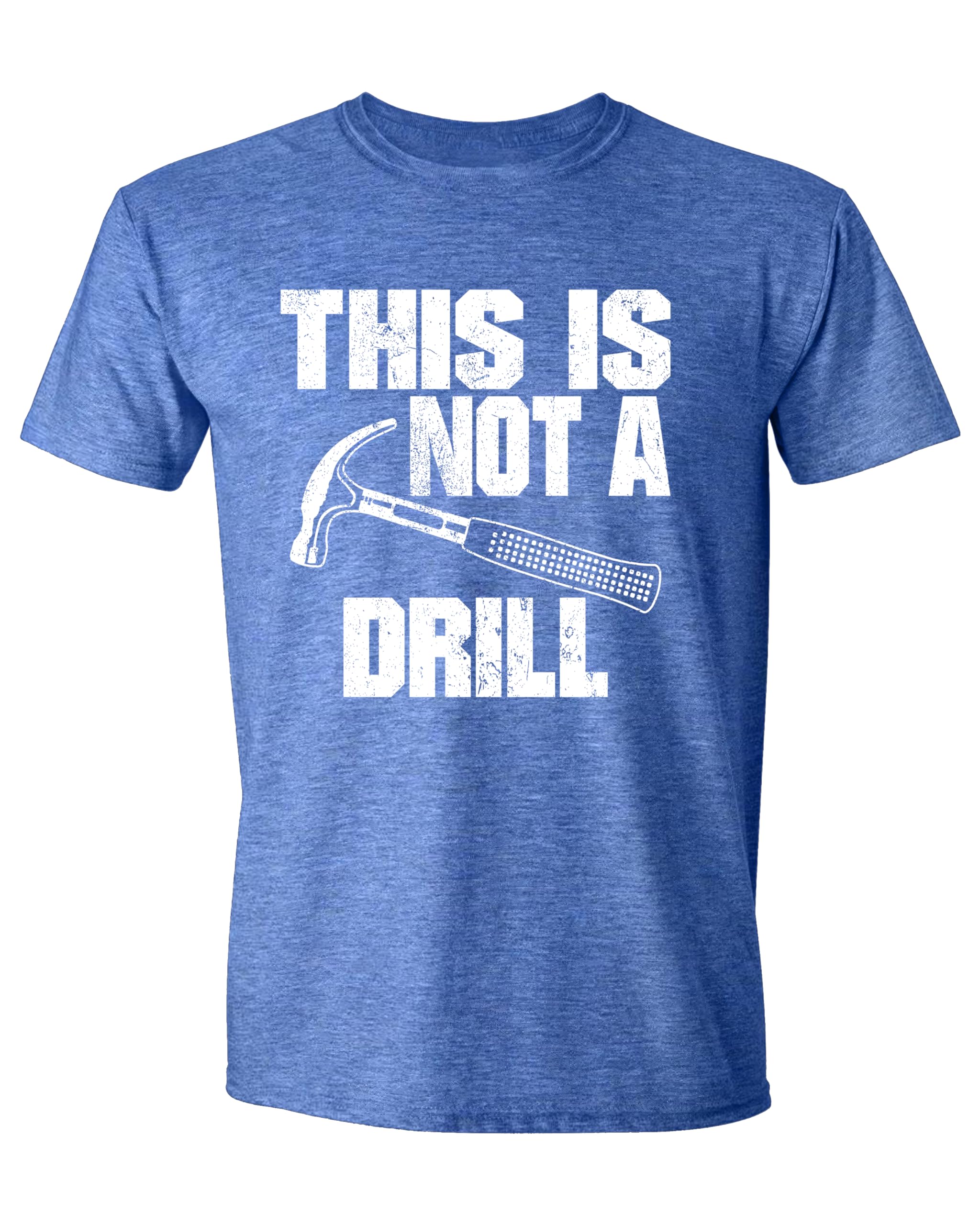 This is Not a Drill Funny T-Shirt Novelty Tools
