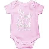 My Aunt Says I'm Perfect Just Like Her - Funny Baby Essentials Bodysuit - Newborn Girl Clothes