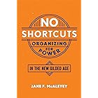 No Shortcuts: Organizing for Power in the New Gilded Age