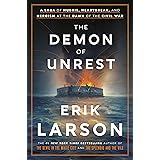 The Demon of Unrest: A Saga of Hubris, Heartbreak, and Heroism at the Dawn of the Civil War