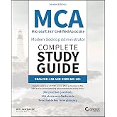 MCA Microsoft 365 Certified Associate Modern Desktop Administrator Complete Study Guide with 900 Practice Test Questions: Exam MD-100 and Exam MD-101 (Sybex Study Guide)