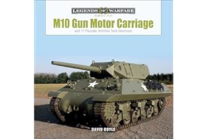 M10 Gun Motor Carriage: and the 17-Pounder Achilles Tank Destroyer