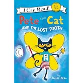 Pete the Cat and the Lost Tooth: A Fun Tooth Fairy Story for Children (Ages 4-8) (My First I Can Read)