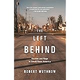 The Left Behind: Decline and Rage in Small-Town America