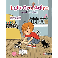 Lulu-Grenadine veut un chat (Lulu grenadine t. 17) (French Edition) book cover Lulu-Grenadine veut un chat (Lulu grenadine t. 17) (French Edition) book cover