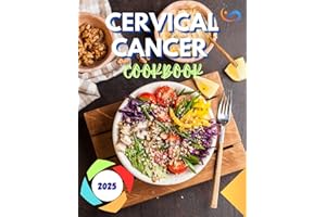 Cervical Cancer Cookbook 2025 : Prevention and Healing