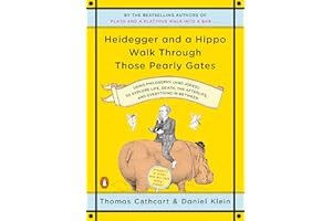 Heidegger and a Hippo Walk Through Those Pearly Gates: Using Philosophy (and Jokes!) to Explore Life, Death, the Afterlife, a