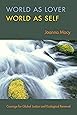 World as Lover, World as Self: Courage for Global Justice and Ecological Renewal