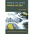 World as Lover, World as Self: Courage for Global Justice and Ecological Renewal