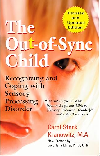 Download The Out-of-Sync Child: Recognizing and Coping with Sensory Processing Disorder PDF