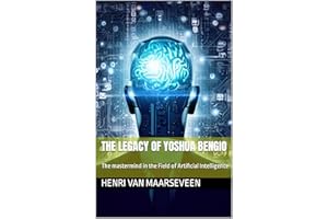 The Legacy of Yoshua Bengio : The mastermind in the Field of Artificial Intelligence