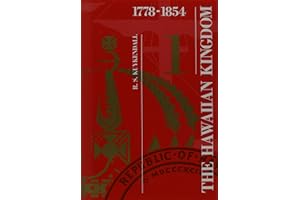 The Hawaiian Kingdom, 1778 - 1854, Foundation and Transformation
