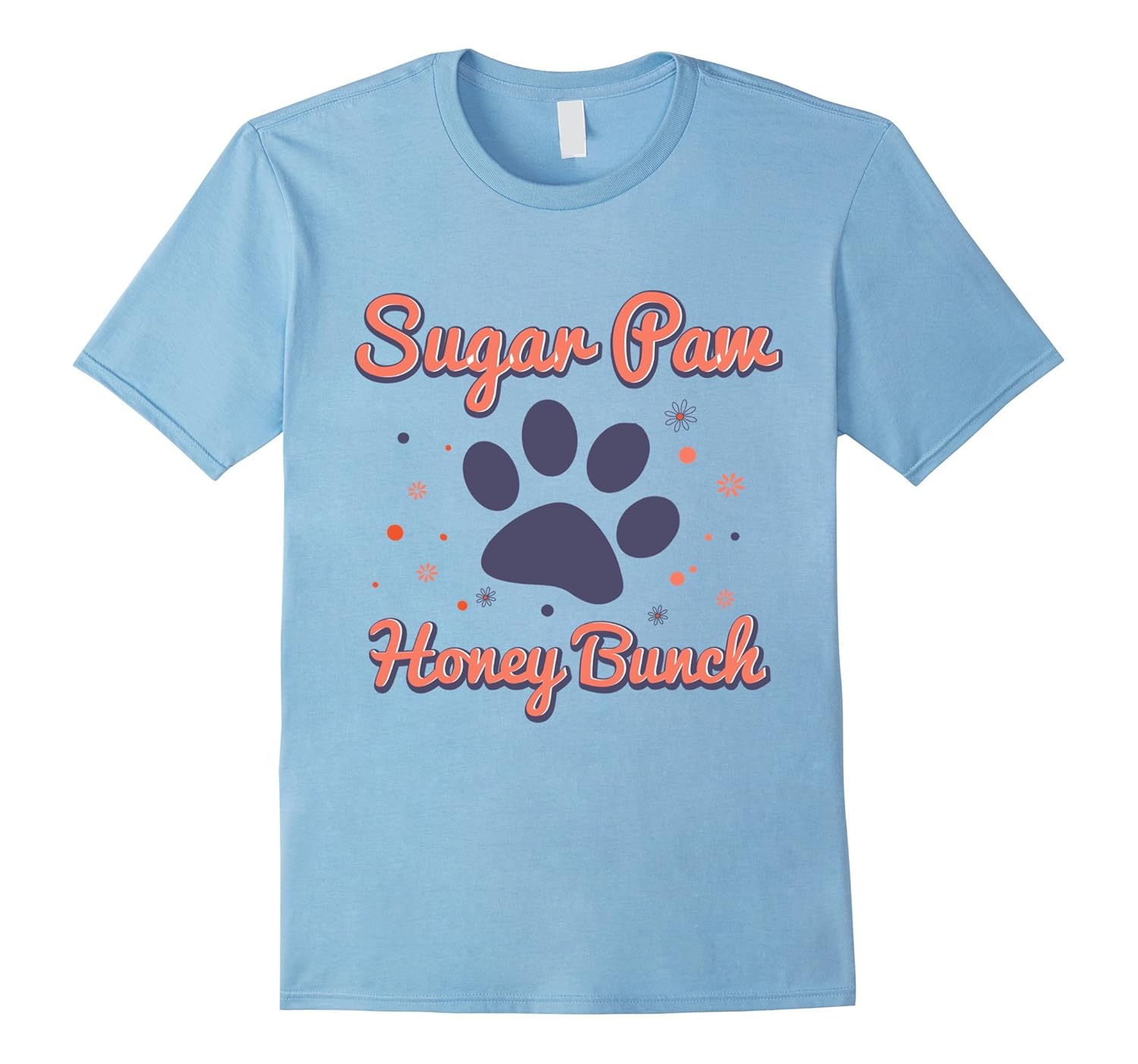 Sugar Paw Honey Bunch Dog Mother T-Shirt-AZP