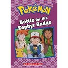 Battle for the Zephyr Badge (Pok&eacute;mon Classic Chapter Book #13) (Pok&eacute;mon Chapter Books)