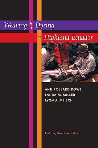 Download Weaving and Dyeing in Highland Ecuador (English Edition) PDF