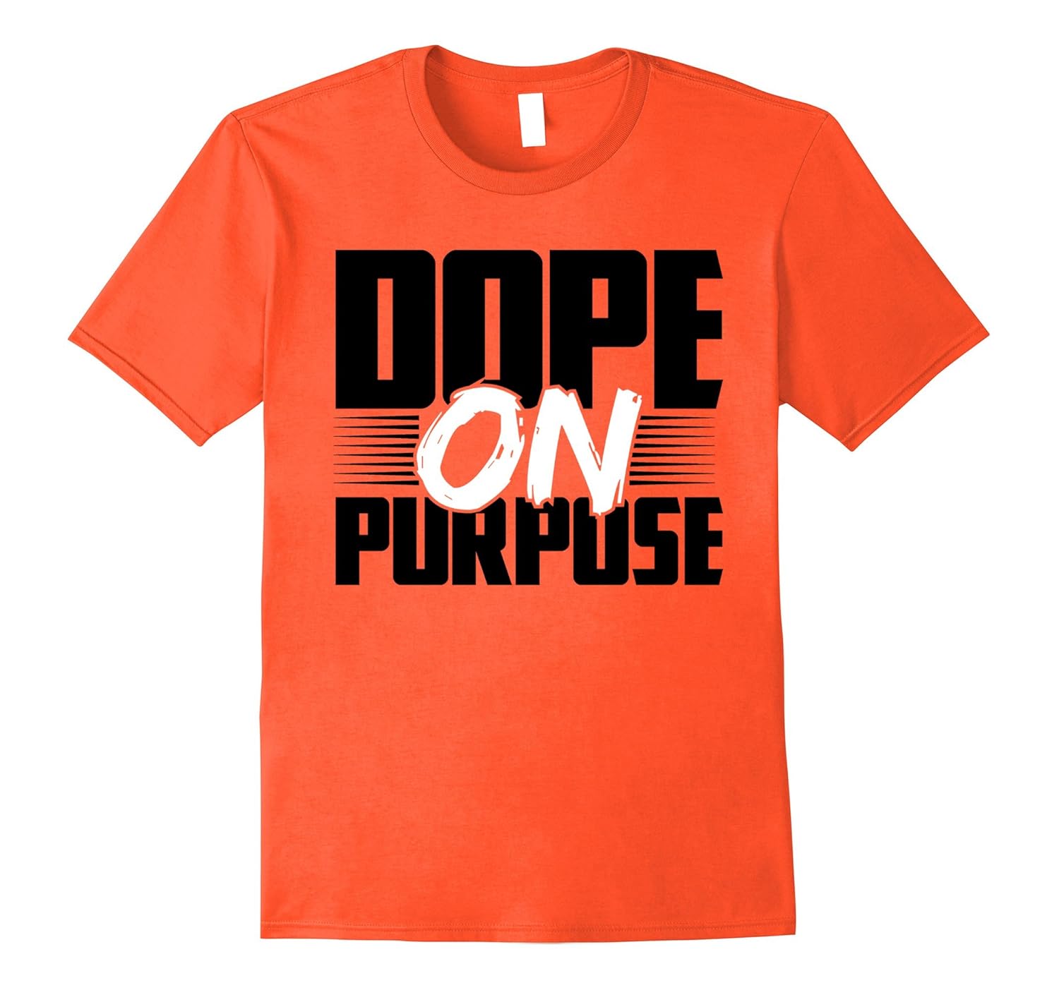 Dope On Purpose TShirtArt Artvinatee