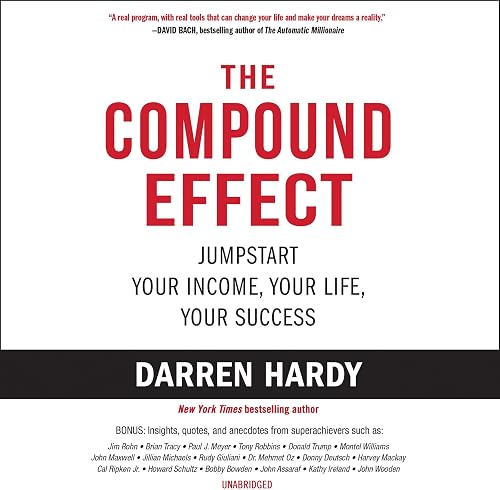 Download The Compound Effect: Multiply Your Success One Simple Step at a Time PDF
