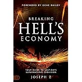 Breaking Hell's Economy: Your Guide to Last-Days Supernatural Provision