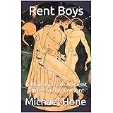 Rent Boys: A History from Ancient Times to the Present