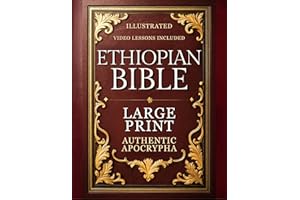COMPLETE ETHIOPIAN BIBLE in English | LARGE PRINT: The Utmost Authentic Apocrypha Edition with Enoch, Jubilees, All Lost Scri