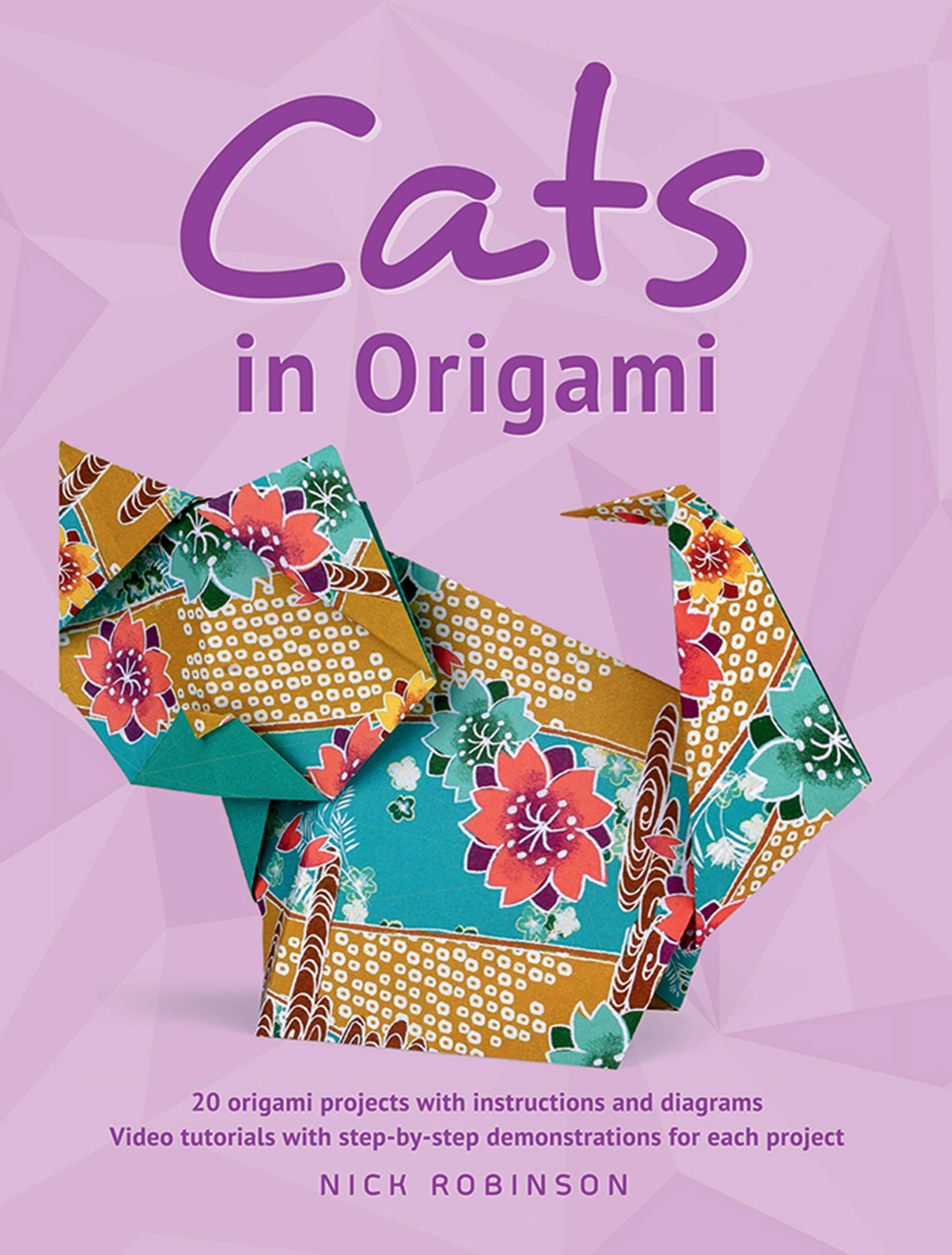 Cats In Origami Nick Robinson 9780486832289 Amazoncom Books